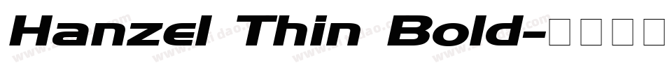 Hanzel Thin Bold字体转换